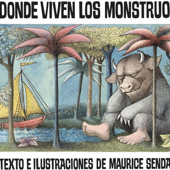 Donde viven los monstruos: Where the Wild Things Are (Spanish edition), A Caldecott Award Winner
