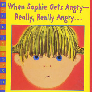 When Sophie Gets Angry...Really Angry