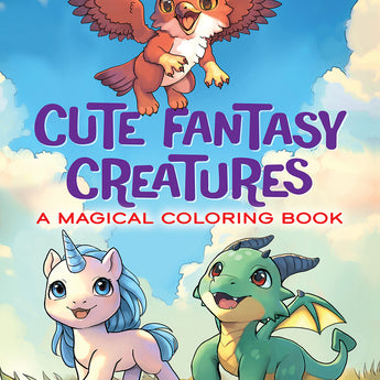 Cute Fantasy Creatures: A Magical Coloring Book