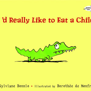 I'd Really Like to Eat a Child