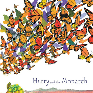 Hurry and the Monarch
