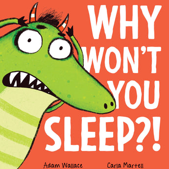Why Won't You Sleep?!