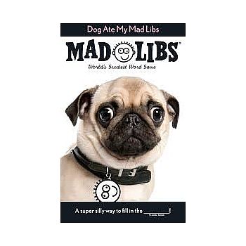 Dog Ate My Mad Libs